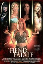 Watch Fiend Fatale Megashare8