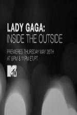 Watch Lady Gaga Inside the Outside Megashare8