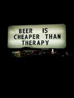 Watch Beer Is Cheaper Than Therapy Megashare8