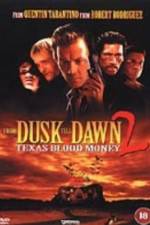 Watch From Dusk Till Dawn 2: Texas Blood Money Megashare8