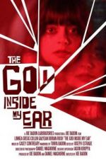 Watch The God Inside My Ear Megashare8