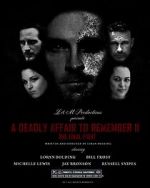 Watch A Deadly Affair to Remember II: The Final Fight Megashare8