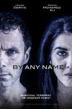 Watch By Any Name Megashare8