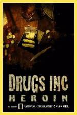 Watch National Geographic: Drugs Inc - Heroin Megashare8