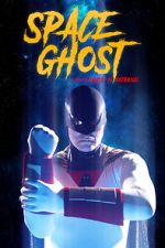 Watch Space Ghost (Short 2021) Megashare8