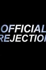 Watch Official Rejection Megashare8