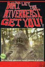 Watch Don't Let the Riverbeast Get You! Megashare8