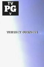 Watch Whiskey Business Megashare8