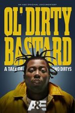 Watch Ol' Dirty Bastard: A Tale of Two Dirtys Megashare8