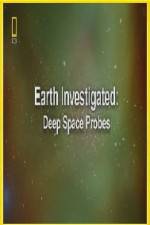 Watch National Geographic Earth Investigated Deep Space Probes Megashare8