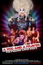 Watch A Wig and a Prayer: The Peaches Christ Story (Short 2016) Megashare8