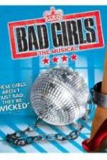 Watch Bad Girls: The Musical Megashare8