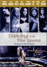 Watch Dancing at the Blue Iguana Megashare8