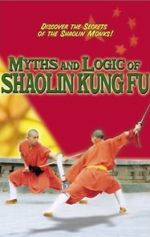 Watch Myths & Logic of Shaolin Kung Fu Megashare8