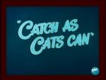 Watch Catch as Cats Can (Short 1947) Megashare8