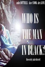 Watch Who Is the Man in Black? Megashare8
