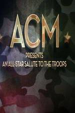 Watch ACM Presents An All-Star Tribute to the Troops 2014 Megashare8