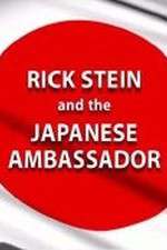 Watch Rick Stein and the Japanese Ambassador Megashare8