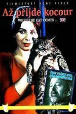 Watch Az prijde kocour (When the Cat Comes) Megashare8