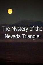 Watch The Mystery Of The Nevada Triangle Megashare8