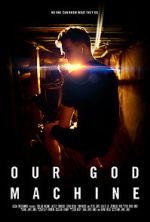 Watch Our God Machine (Short 2018) Megashare8