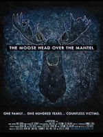 Watch The Moose Head Over the Mantel Megashare8