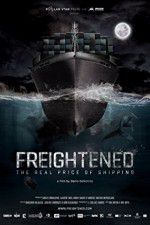 Watch Freightened The Real Price of Shipping Megashare8