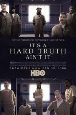 Watch It\'s a Hard Truth Ain\'t It Megashare8