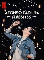 Watch Afonso Padilha: Classless (TV Special 2020) Megashare8