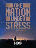 Watch One Nation Under Stress Megashare8