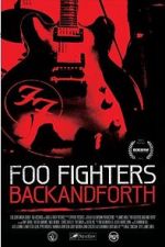 Watch Foo Fighters: Back and Forth Megashare8