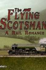 Watch The Flying Scotsman: A Rail Romance Megashare8