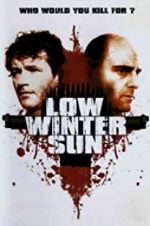 Watch Low Winter Sun Megashare8