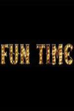Watch Fun Time Megashare8