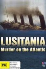 Watch Lusitania: Murder on the Atlantic Megashare8