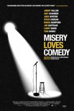 Watch Misery Loves Comedy Megashare8
