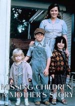 Watch Missing Children: A Mother\'s Story Megashare8