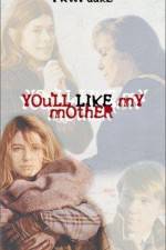 Watch You'll Like My Mother Megashare8