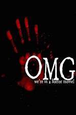 Watch OMG... We\'re in a Horror Movie Megashare8