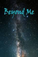 Watch Beyond Me Megashare8