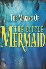 Watch The Making of The Little Mermaid Megashare8