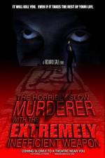 Watch The Horribly Slow Murderer with the Extremely Inefficient Weapon Megashare8