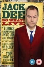 Watch Jack Dee: So What? Live Megashare8