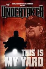 Watch WWE: Undertaker - This Is My Yard Megashare8