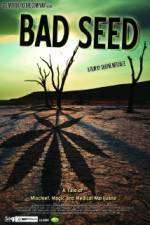 Watch Bad Seed: A Tale of Mischief, Magic and Medical Marijuana Megashare8