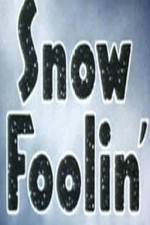 Watch Snow Foolin' Megashare8