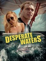 Watch Desperate Waters Megashare8