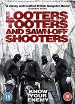 Watch Looters, Tooters and Sawn-Off Shooters Megashare8