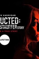 Watch Abducted: The Mary Stauffer Story Megashare8