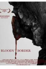 Watch Bloody Border Megashare8